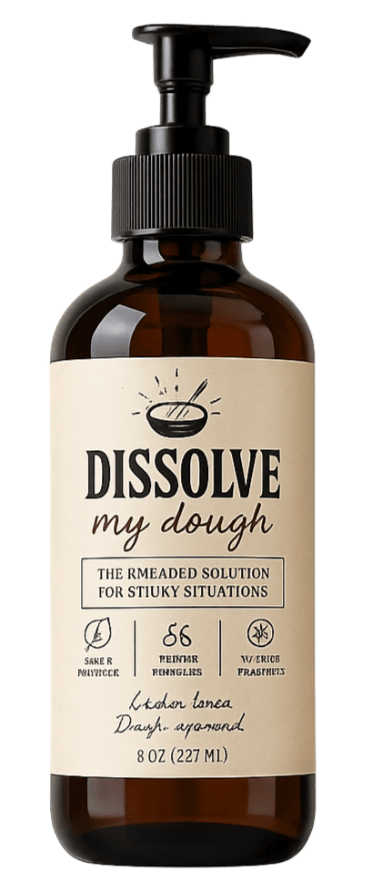 Dissolve my dough